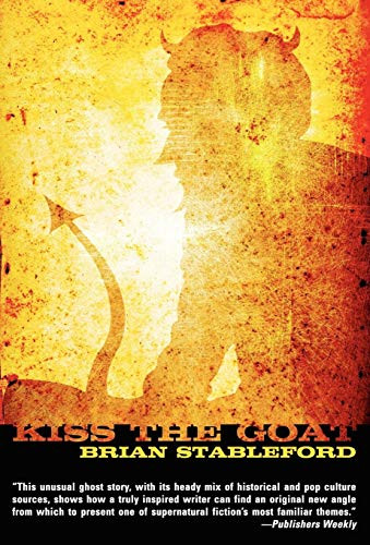 Kiss the Goat, by Brian Stableford (Hardcover)