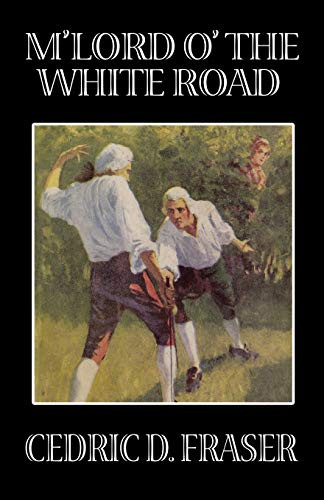 M'Lord O' the White Road, by Cedric Fraser (Paperback)
