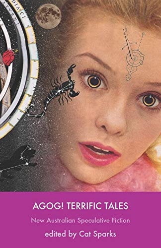 Agog! Terrific Tales, edited by Cat Sparks (Paperback)
