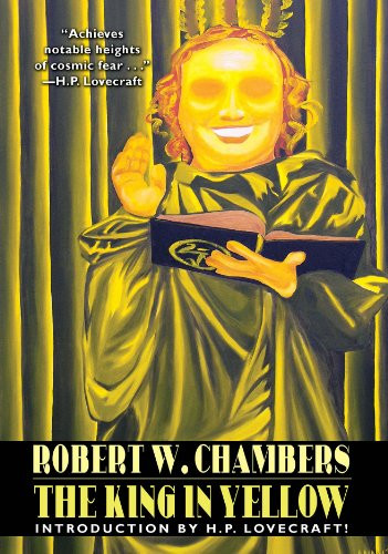 The King in Yellow: Special Edition, by Robert W. Chambers, H. P. Lovecraft, and Ambrose Bierce (Paperback)