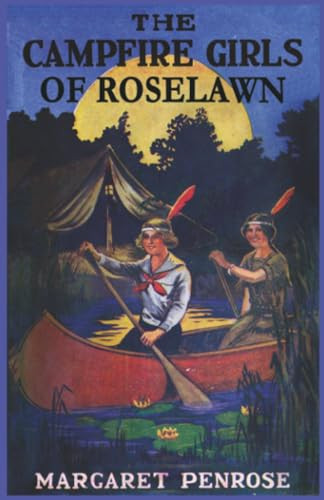 The Campfire Girls of Roselawn, or A Strange Message from the Air, by Margaret Penrose (Paperback)