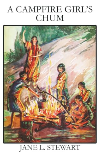 A Campfire Girl's Chum, by Jane L. Stewart (Paperback)