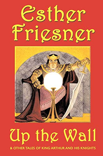 Up the Wall: And Other Stories, by Esther Friesner (Paperback)
