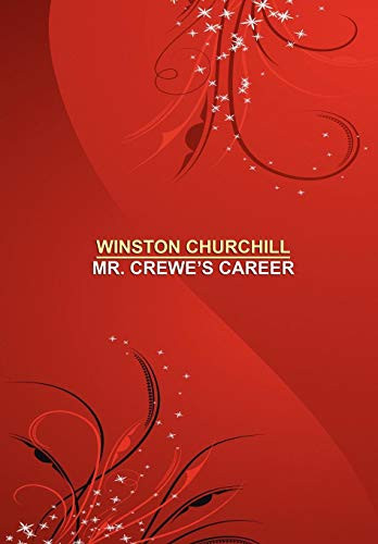 Mr. Crewe's Career, by Winston, Churchill (Hardcover)