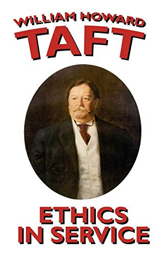 Ethics in Service, by William H. Taft (Paperback)
