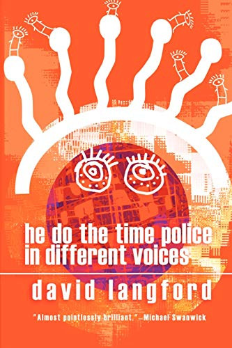 He Do the Time Police in Different Voices, by David Langford (Paperback)