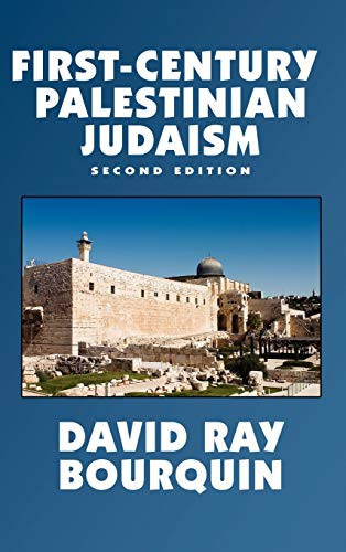 First-Century Palestinian Judaism, by David Ray Bourquin (Hardcover)