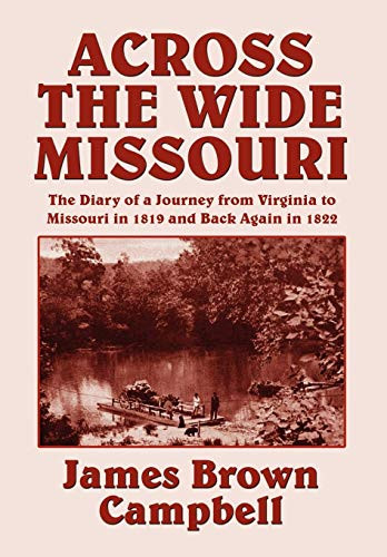 Across the Wide Missouri, by James Brown Campbell (Hardcover)