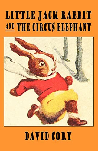Little Jack Rabbit and the Circus Elephant, by David Cory (Paperback)