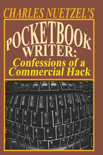 Pocketbook Writer: Confessions of a Commercial Hack, by Charles Nuetzel (Paperback)