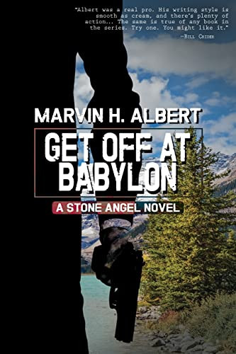 Get Off At Babylon (Stone Angel #3), by Marvin H. Albert (Paperback)