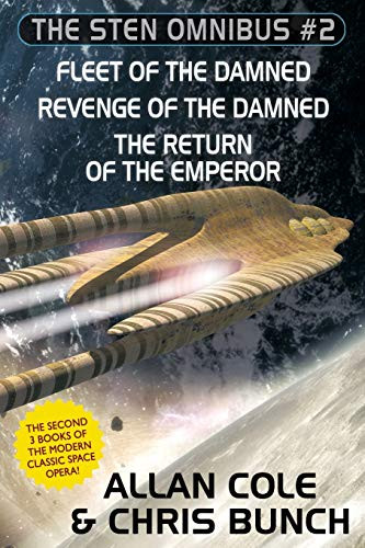 The Sten Omnibus #2: Fleet of the Damned, Revenge of the Damned, Return of the Emperor, by Allan Cole and Chris Bunch (Paperback)