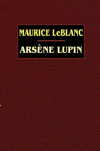 Arsene Lupin, by Maurice Leblanc (Paperback)