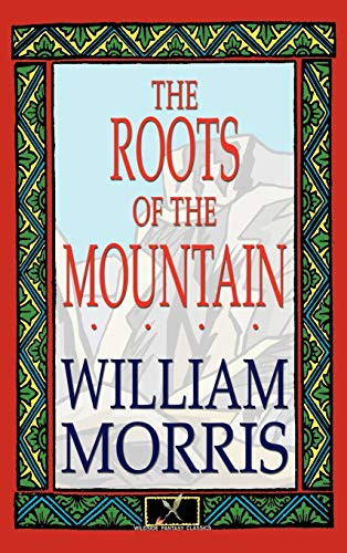 The Roots of the Mountain, by William Morris (Hardcover)