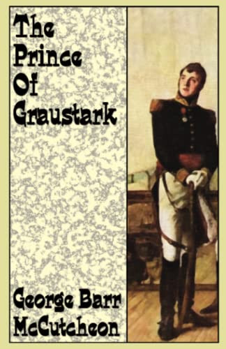 The Prince of Graustark, by George Barr McCutcheon (Paperback)
