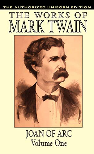 Joan of Arc, vol. 1: The Authorized Uniform Edition, by Mark Twain and Samuel Clemens (Hardcover)