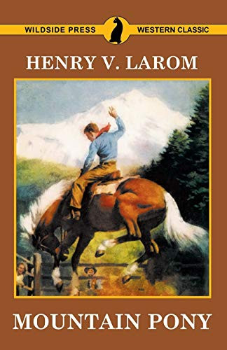 Mountain Pony, by Henry V. Larom (Paperback)