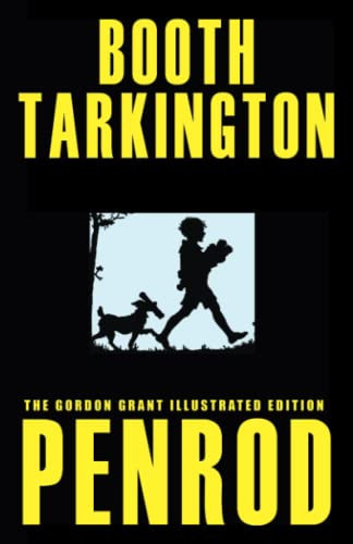 Penrod (Gordon Grant Illustrated Edition), by Booth Tarkington (Paperback)