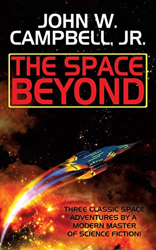 The Space Beyond, by John W. Campbell Jr. (Paperback)