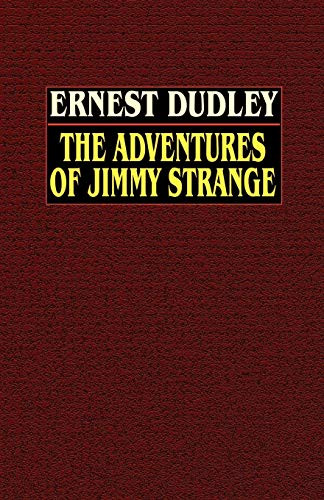 The Adventures of Jimmy Strange, by Ernest Dudley (Paperback)