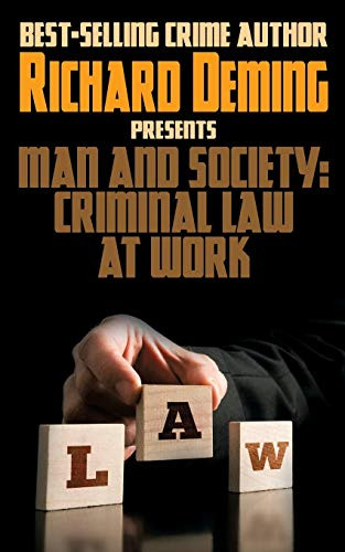 Man and Society: Criminal Law at Work, by Richard Deming (Paperback)