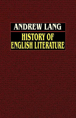 History of English Literature from Beowulf to Swinburne, by Andrew Lang (Paperback)
