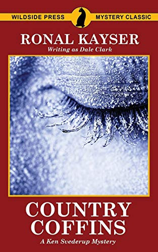 Country Coffins: A Ken Svederup Mystery, by Ronal Kayser and Dale Clark (Paperback)