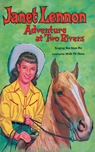 Janet Lennon - Adventure at Two Rivers: Adventure at Two Rivers, by Barlow Meyers (Paperback)