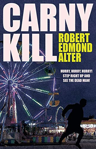 Carny Kill, by Robert Edmond Alter (Paperback)