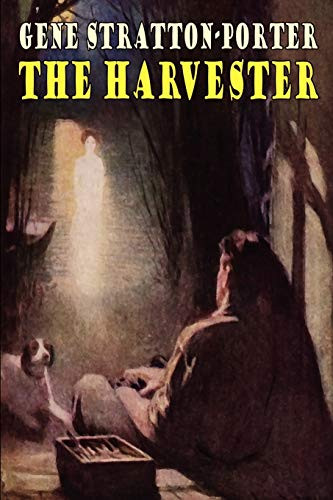 The Harvester, by Gene Stratton-Porter (Paperback)