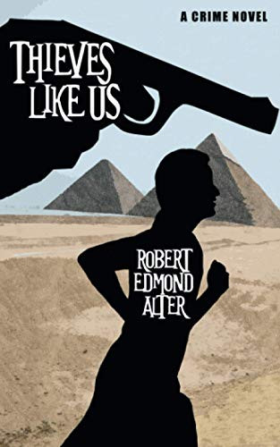 Thieves Like Us, by Robert Edmond Alter (Paperback)
