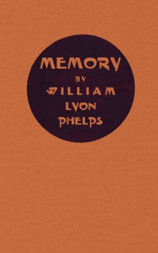Memory, by William Lyon Phelps (Paperback)