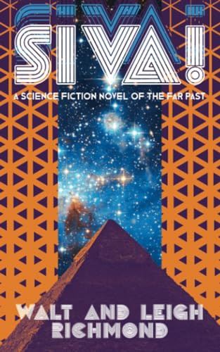 Siva! A Science Fiction Novel of the Far Past, by Walt Richmond and Leigh Richmond (Paperback)