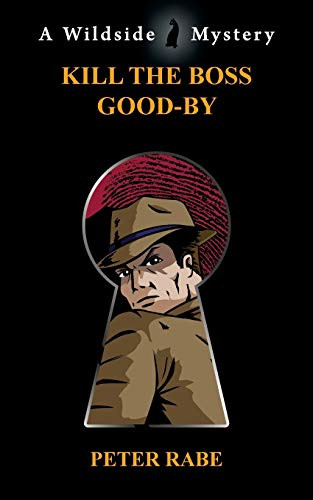 Kill the Boss Good-by, by Peter Rabe (Paperback)