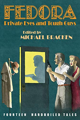 Fedora: Private Eyes and Tough Guys, edited by Michael Bracken (Paperback)