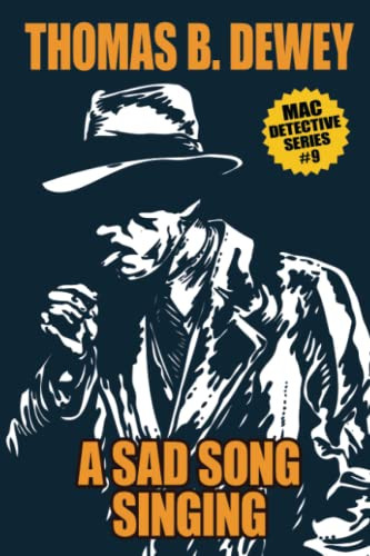 A Sad Song Singing: Mac #10, by Thomas B. Dewey (Paperback)