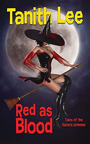 Red as Blood: Tales of the Sisters Grimmer, by Tanith Lee (Hardcover)