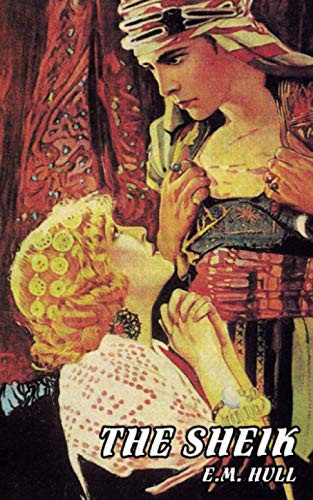 The Sheik, by E. M. Hull (Paperback)