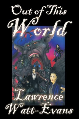 Out of This World, by Lawrence Watt-Evans (Paperback)