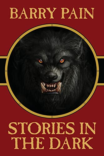 Stories in the Dark, by Barry Pain (Paperback)