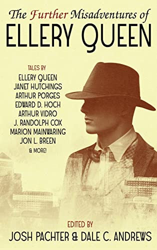 The Further Misadventures of Ellery Queen, edited by Josh Pachter and Dale C. Andrews (Hardcover)