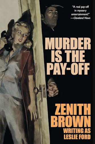 Murder is the Pay-Off, by Zenith Brown and Leslie Ford (Paperback)