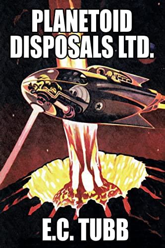 Planetoid Disposals Ltd., by E.C. Tubb (Paperback)