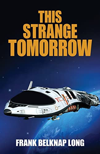 This Strange Tomorrow, by Frank Belknap Long (Paperback)
