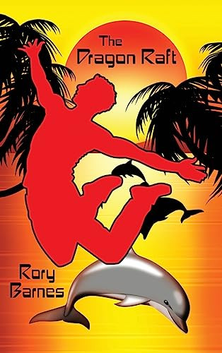 The Dragon Raft: A Young Adult Novel, by Rory Barnes (Hardcover)