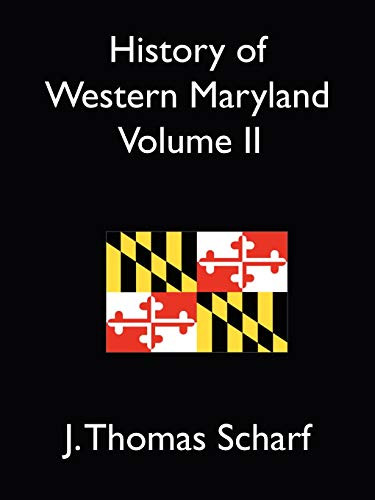 History of Western Maryland Vol. II, by J. Thomas Scharf (Paperback)