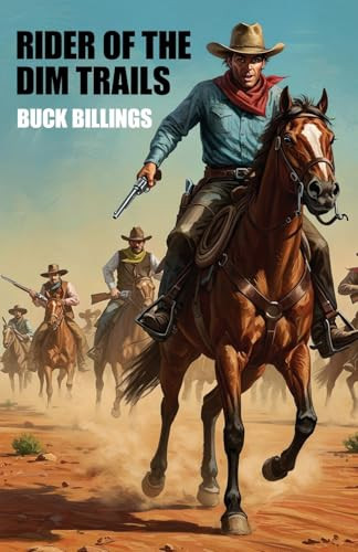 Rider of the Dim Trails, by Buck Billings (Paperback)