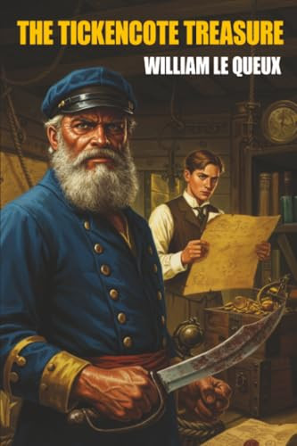 The Tickencote Treasure, by William Le Queux (Paperback)
