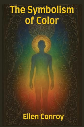 The Symbolism of Color, by Ellen Conroy (Paperback)