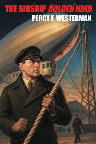 The Airship Golden Hind, by Percy F. Westerman (Paperback)